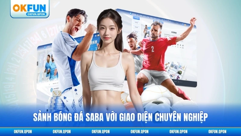 Sảnh bóng đá SABA với giao diện chuyên nghiệp